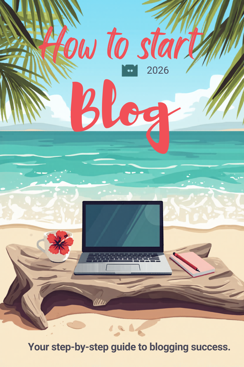 How to start a Blog in 2026