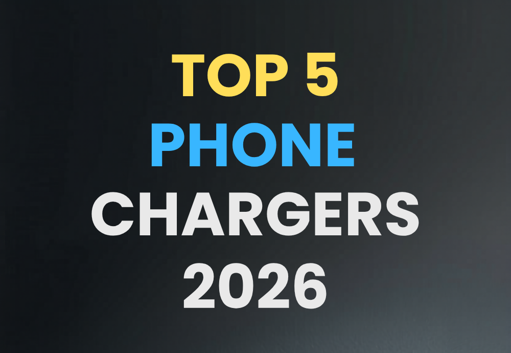 Top 5 Phone Chargers 2026
